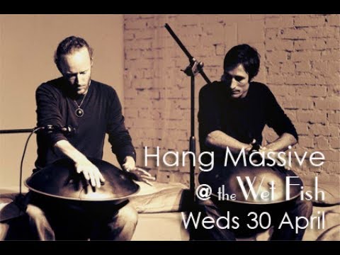 Hang Massive - "Once Again" (excerpt) @TheWetFishCafe