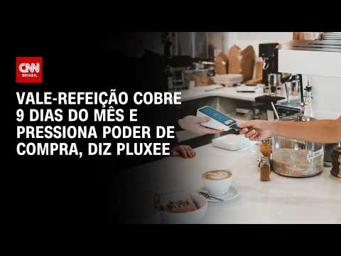 Vale-refeição cobre 9 dias do mês e pressiona poder de compra, diz Pluxee | CNN MERCADO