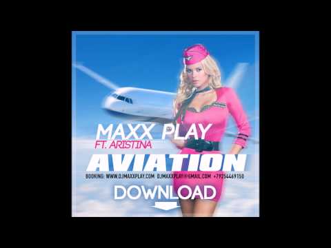 New Deep House: Maxx Play - Aviation (Ft. Aristina)