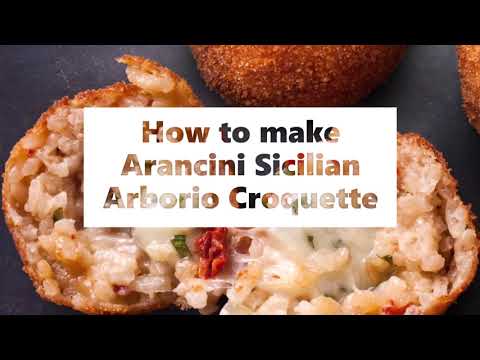 How to make Arancini Sicilian Arborio Croquette