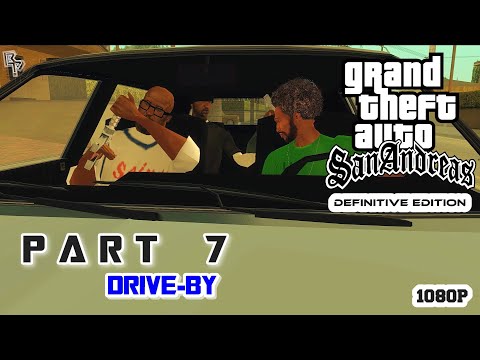 GTA San Andreas Definitive Edition 2021 - Gameplay Part 7 - Drive-By -  PC(1080P 60FPS)