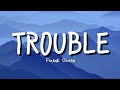TROUBLE Frank Ocean Lyrics