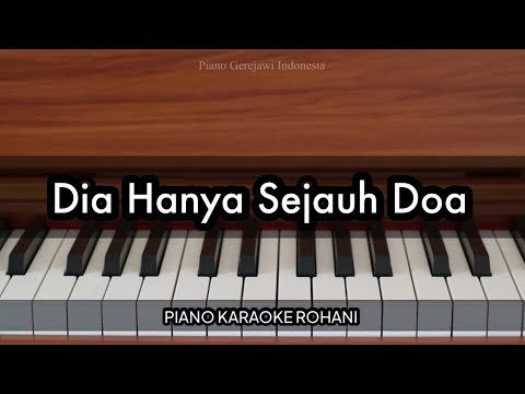 Dia Hanya Sejauh Doa | Piano Karaoke Rohani
