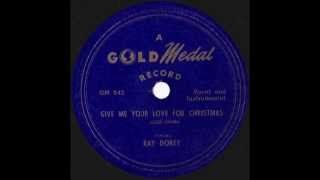 Ray Dorey - Give Me Your Love For Christmas
