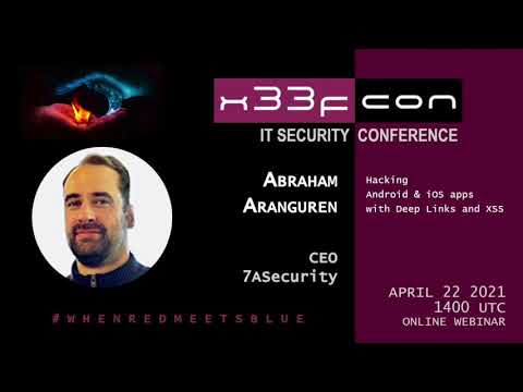 Webinar: Hacking Android & iOS apps with Deep Links and XSS by Abraham Aranguren