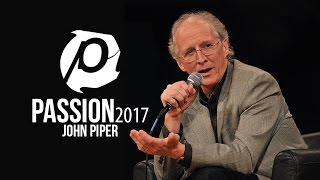 Passion 2017, Atlanta - John Piper (session 2)