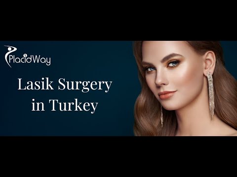 Watch Video on Lasik Surgery in Turkey