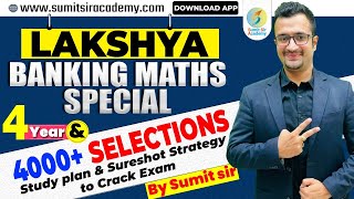 Lakshya Live Batch - Banking Maths Special | Study plan & Strategy By Sumit Sir | Sumit Sir Academy