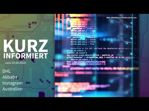 DHL, Alibaba, Instagram, Australien | Kurz informiert vom 20.04.2020