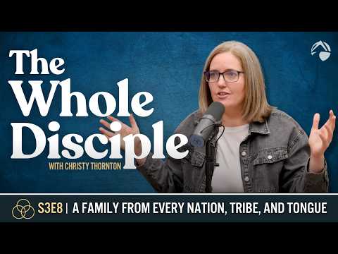 A Family from Every Nation, Tribe, and Tongue | S3E8
