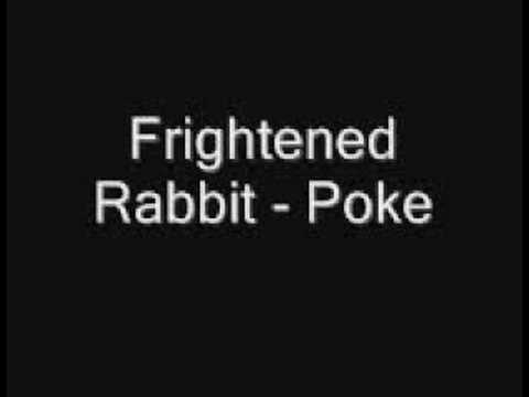 Frightened Rabbit - Poke