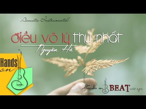 Điều vô lý thứ nhất - Nguyên Hà - acoustic Beat by Trịnh Gia Hưng