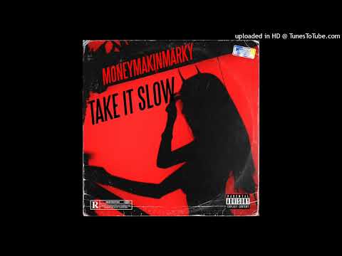 GHETTOGORILLAMOBB - TAKE IT SLOW (MARKY)