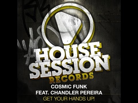 Cosmic Funk feat. Chandler Pereira - Get Your Hands Up! (DJ Sign Remix)