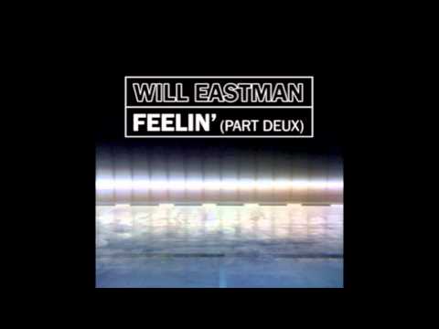 Will Eastman - Feelin (Vocal Mix)