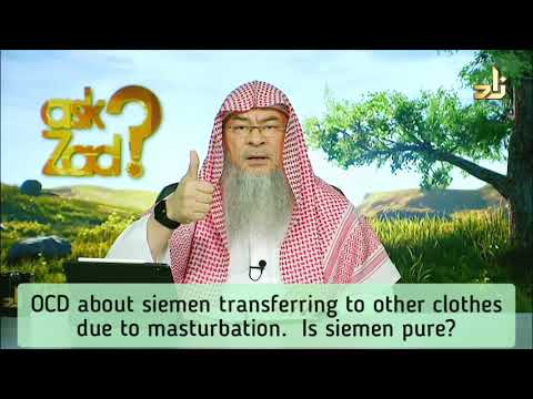 Is Semen pure? OCD about semen transferring to other clothes due to masturbation - Assim al hakeem