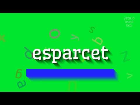 ESPARCET - HOW TO PRONOUNCE IT? #esparcet