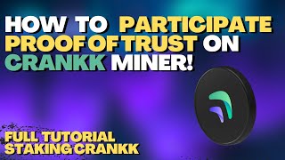 Crankk Stake | How to particate in Proof of Trust | Best Crypto Miner