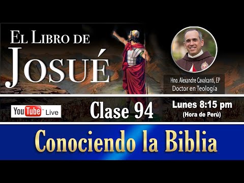 Curso Conociendo la Biblia en vivo – Clase 94 - El Libro de Josué
