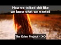 The Eden Project - XO [LYRICS] 
