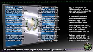 Guatemala National Anthem “Himno Nacional de Guatemala” INSTRUMENTAL with lyrics