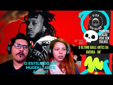 Roqueiros reagindo a Último Baile Antes da Guerra | BK' [primeira reação Vida Sem Trilhos]