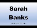How To Pronounce Sarah Banks