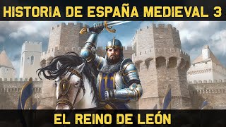 ESPAÑA MEDIEVAL 3: El Reino de León vs. el Califato de Córdoba (Documental Historia resumen)
