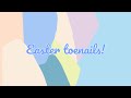 Tutorial On How To Paint Easter Toenails SUPER EASY