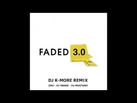 DJ K-MORE & DJ SNAKE & DJ MUSTARD & ZHU - FADED 3.0