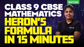 Class 9 CBSE Mathematics - Heron’s Formula In 15 Minutes | Xylem Class 9 CBSE