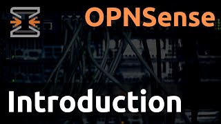 OPNsense - 01. Introduction