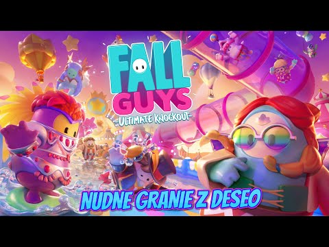 Nudne Granie z Deseo - Fall Guys (@UndecidedM ) "Najgorszy mecz"