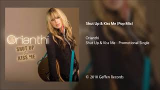 Orianthi - Shut Up &amp; Kiss Me (Pop Mix)