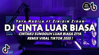 Download lagu DJ CINTAKU SUNGGUH LUAR BIASA YAYA FT ZIDAN VIRAL TIKTOK FULL BASS TERBARU 2025 mp3