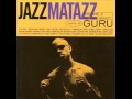 Guru's Jazzmatazz Vol 2 The New Reality-Medicine