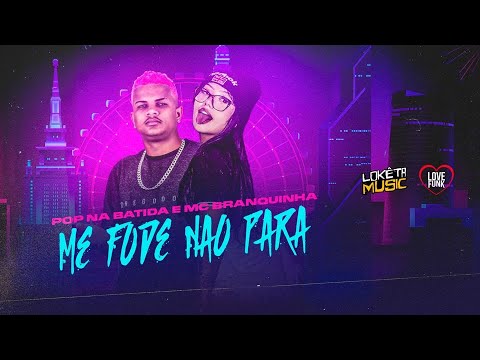 POP NA BATIDA E MC BRANQUINHA - ME FODE NÃO PARA - REMIX BREGA FUNK