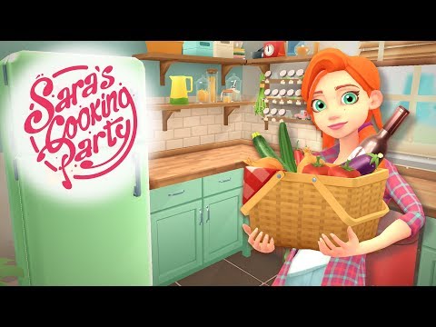 Sara's Cooking Party Video