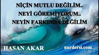 Hasan Akar - Sıkıntıların Temel Sebebleri ve Serbest Bölgeyi Bilmemek ve Korku