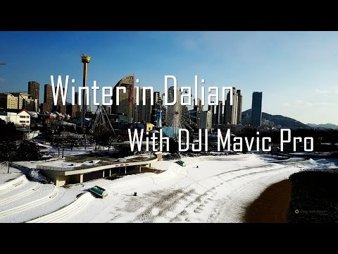Winter trip to Dalian with DJI Mavic Pro