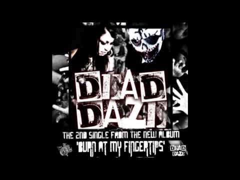 Dead Daze-Burn At My Fingertips