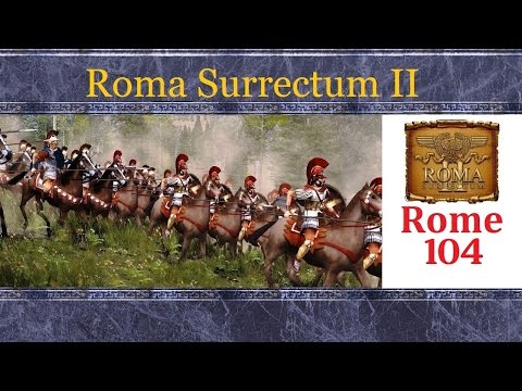 Roma Surrectum II Lets Play Rome #104