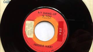 My Hang Up Is You , Freddie Hart , 1972