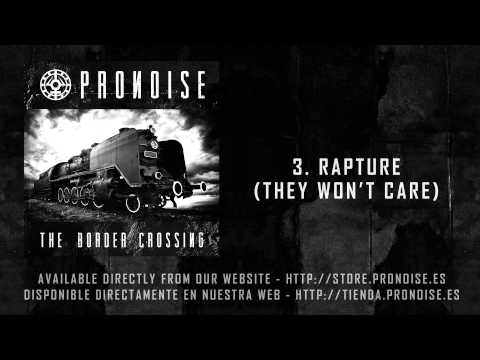 Pronoise - Rapture (They Won't Care)