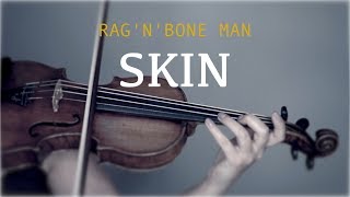 Rag 'n' Bone Man - Skin for violin and piano (COVER)