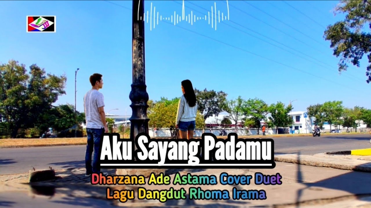 AKU SAYANG PADAMU - Dharzana Ade Astama Cover Duet Lagu Dangdut Rhoma Irama