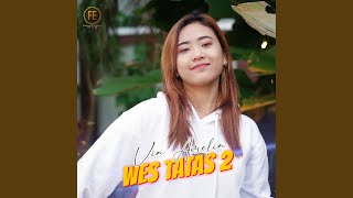 Download lagu Wes Tatas 2 mp3 Download lagu Wes Tatas 2 mp3