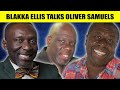 BLAKKA ELLIS On Oliver Samuels Giving Bello Blakka Their Big Break Highlight