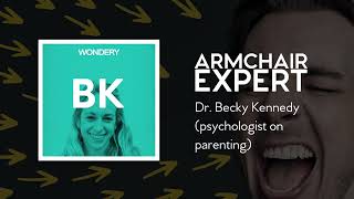Dr. Becky Kennedy (psychologist on parenting) | Armchair Expert with Dax Shepard