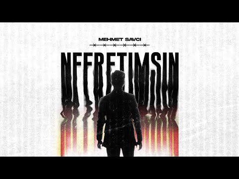 Mehmet Savcı - Nefretimsin (Official Video)